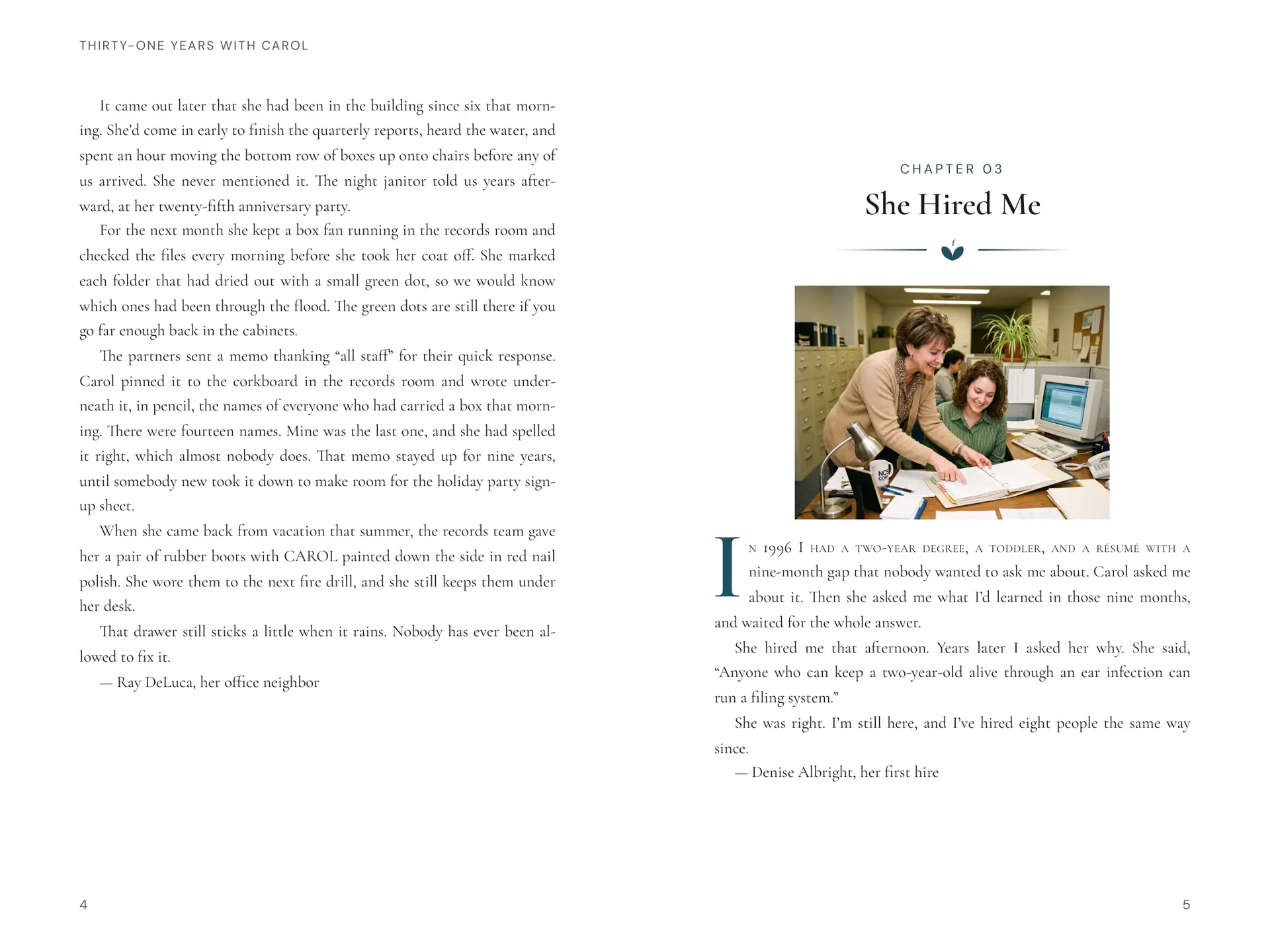 Two facing pages from a retirement book for Carol: the last page of her office neighbor Ray’s story “The Flood of ’09” and her first hire Denise’s story “She Hired Me,” with a photo of Carol at a desk in the 1990s. Each story ends with the writer’s name.